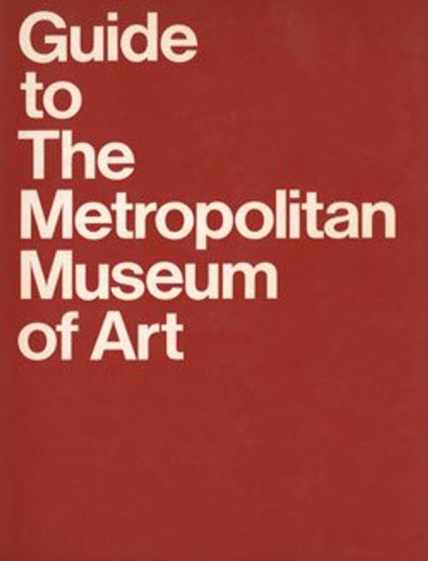 Cover Art for 9780870991189, Guide to the Metropolitan Museum of Art by Metropolitan Museum of Art (New York, N.Y.)