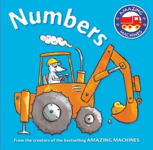 Cover Art for 9780753439937, Amazing Machines First ConceptsNumbers by Tony Mitton