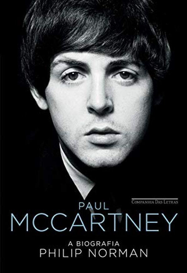 Cover Art for 9788535929034, Paul McCartney. A Biografia by Philip Norman