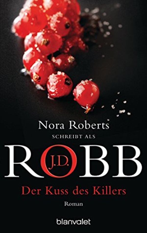 Cover Art for B004OL2AX6, Der Kuss des Killers: Roman (Eve Dallas 5) (German Edition) by Robb, J.D.