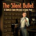 Cover Art for 9781450539616, The Silent Bullet by Arthur B. Reeve