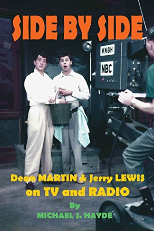 Cover Art for B07FZNVN6T, Side By Side: Dean Martin & Jerry Lewis On TV and Radio by Michael J. Hayde