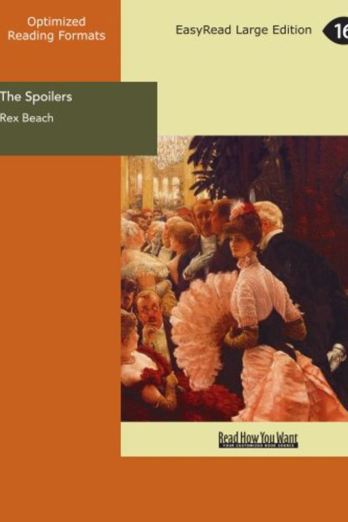 Cover Art for 9781442931336, The Spoilers by Rex Ellingwood Beach
