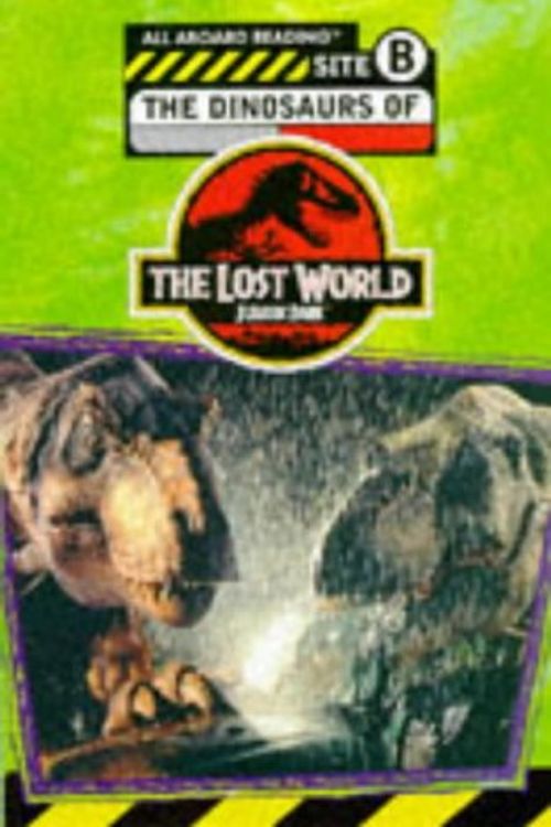 Cover Art for 9780752224510, "The Lost World: Dinosaurs of the "Lost World: Jurassic Park" by Michael Crichton