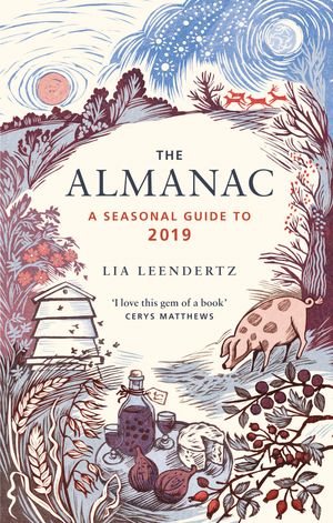 Cover Art for 9781784725150, The Almanac: A Seasonal Guide to 2019 by Lia Leendertz