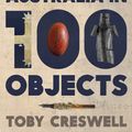 Cover Art for 9780670077892, History Of Australia In 100 Objects by Toby Creswell