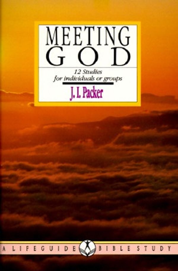 Cover Art for 9780830810574, Meeting God by J. I. Packer