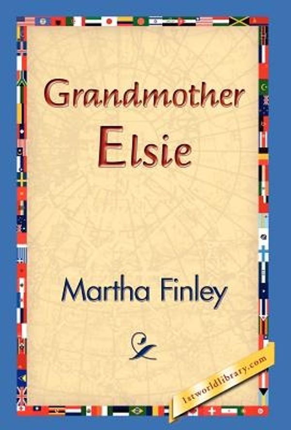 Cover Art for 9781421829982, Grandmother Elsie by Martha Finley