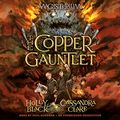 Cover Art for B012E8S2L4, The Copper Gauntlet: Magisterium, Book 2 by Holly Black, Cassandra Clare