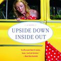Cover Art for 9780345507143, Upside Down Inside Out by Monica McInerney