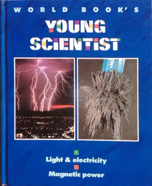 Cover Art for 9780716627913, World Book's Young Scientist by World Book Inc.
