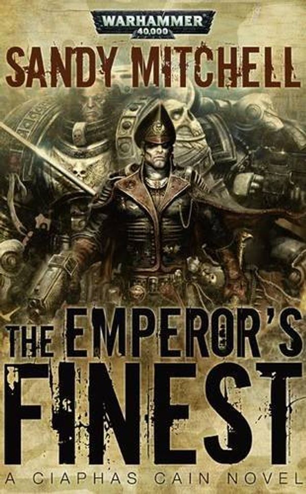 Cover Art for 9781844168903, The Emperor's Finest by Sandy Mitchell