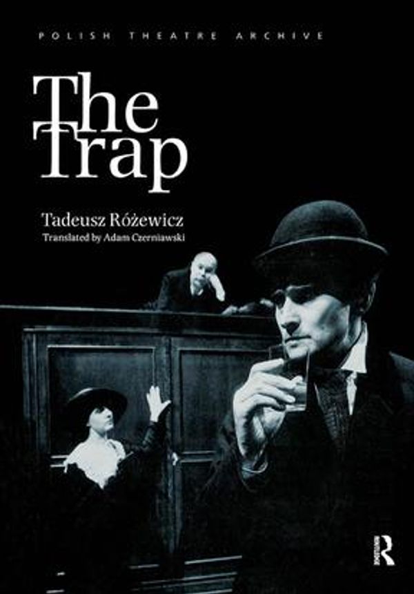 Cover Art for 9781134374731, The Trap by Tadeusz Rosewicz
