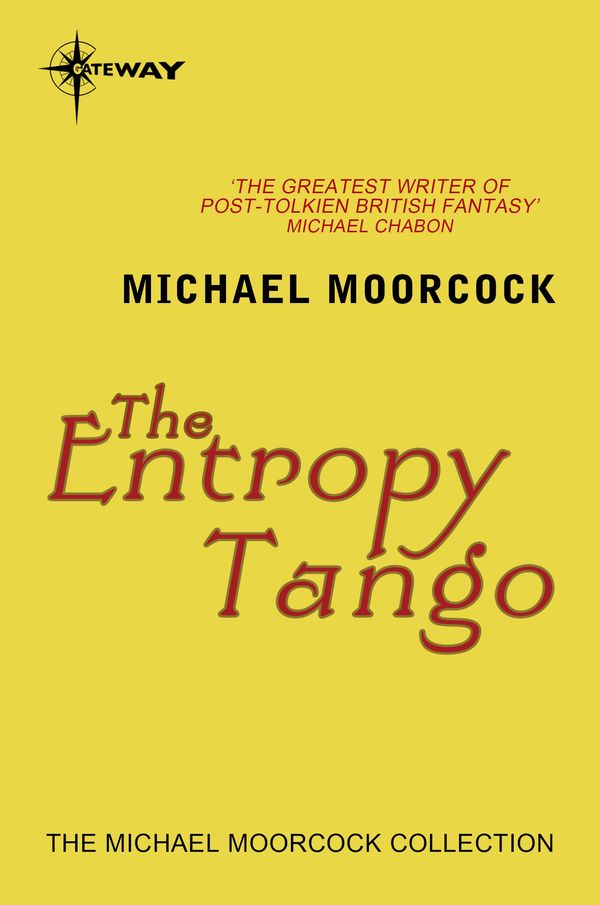 Cover Art for 9780575114692, The Entropy Tango by Michael Moorcock