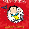 Cover Art for 9780007490394, Big Nate Goes for Broke (US edition) (Big Nate, Book 4) by Lincoln Peirce