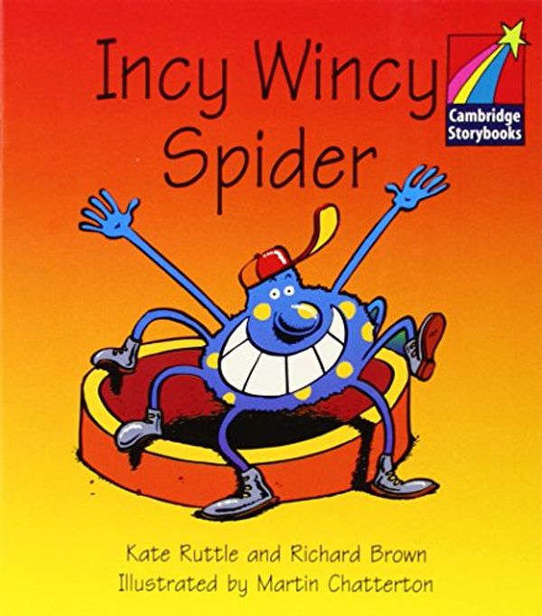 Cover Art for 9780521007023, Incy Wincy Spider ELT Edition by Kate Ruttle