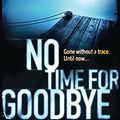 Cover Art for 9780752894041, No Time for Goodbye by Linwood Barclay