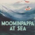 Cover Art for 9781908745705, Moominpappa at Sea by Tove Jansson