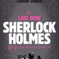 Cover Art for 9780755334438, Sherlock Holmes: His Last Bow (Sherlock Complete Set 8) by Arthur Conan Doyle