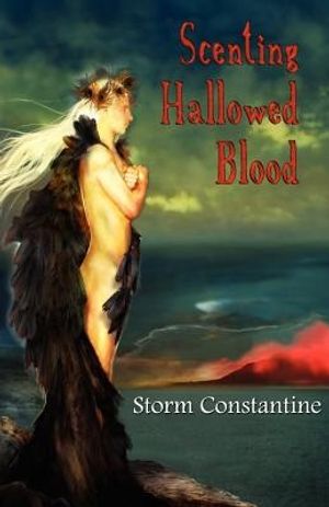 Cover Art for 9781904853206, Scenting Hallowed Blood by Storm Constantine