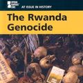 Cover Art for 9780737719857, The Rwanda Genocide by Fisanick, Christina (EDT)/ Barbour, Scott (EDT)