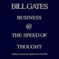 Cover Art for B00NPB0ESE, Business @ the Speed of Thought: Using a Digital Nervous System by Bill Gates, Collins Hemingway