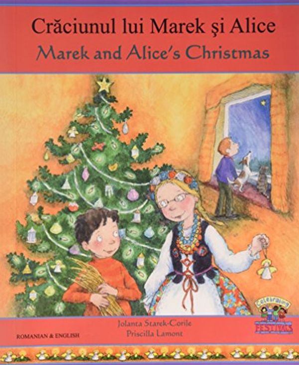 Cover Art for 9781846115127, Marek and Alice's Christmas in Romanian and English by Jolanta Starek-Corile