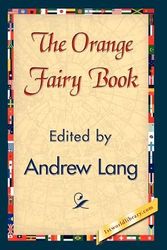 Cover Art for 9781421838250, The Orange Fairy Book by Andrew Lang