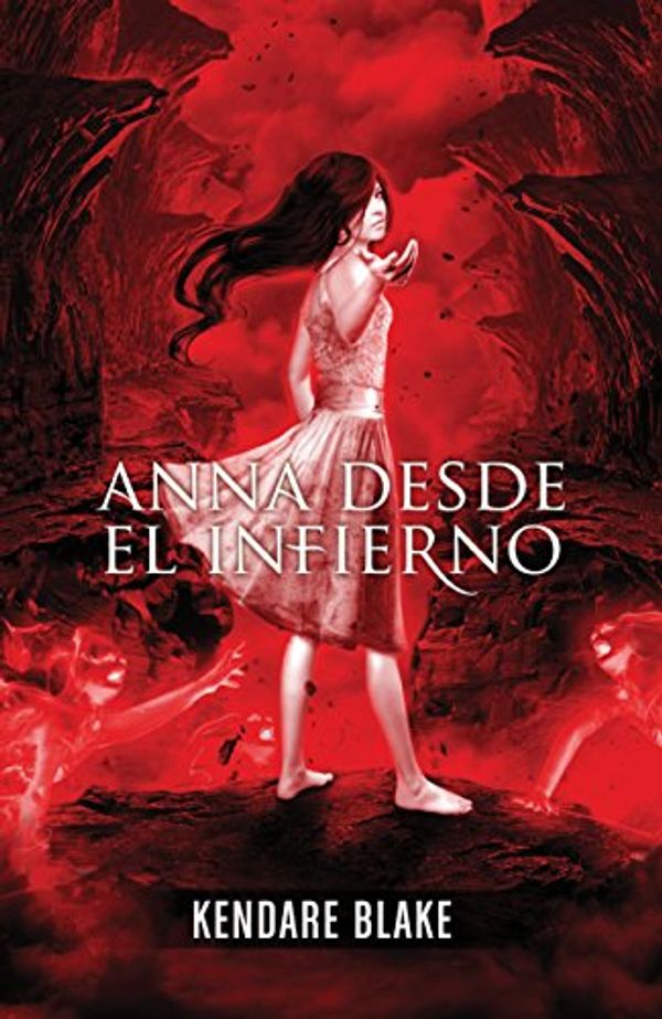 Cover Art for 9786071129734, Anna desde el infierno by Kendare Blake