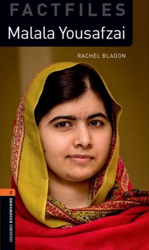 Cover Art for 9780194633901, Oxford Bookworms Library Factfiles: Level 2:: Malala Yousafzai: Graded readers for secondary and adult learners by Rachel Bladon
