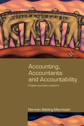 Cover Art for 9780415384506, Accounting, Accountants and Accountability (Routledge Studies in Accounting) by Norman Macintosh