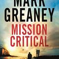 Cover Art for B07GNPKT8J, Mission Critical by Mark Greaney