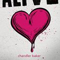 Cover Art for B00RY6YXBA, Alive by Chandler Baker