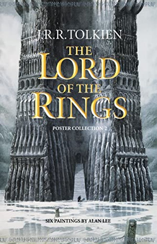 Cover Art for 9780007149100, The Lord of the Rings: Poster Collection No. 2 by Lee, Alan