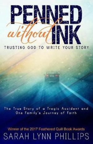 Cover Art for 9781938499319, Penned Without InkTrusting God to Write Your Story by Sarah Lynn Phillips