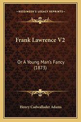 Cover Art for 9781164651468, Frank Lawrence V2 by Henry Cadwallader Adams