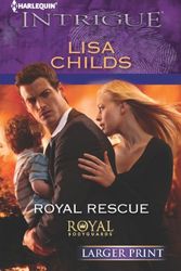Cover Art for 9780373747382, Royal Rescue by Lisa Childs