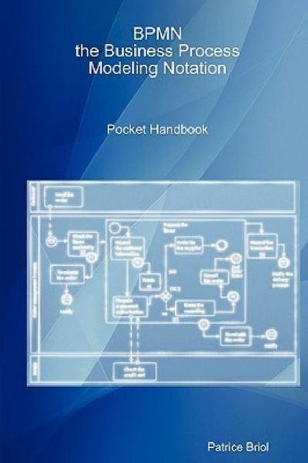 Cover Art for 9781409202998, BPMN, the Business Process Modeling Notation Pocket Handbook by Patrice Briol