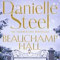 Cover Art for 9781509897155, Beauchamp Hall by Danielle Steel