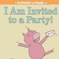 Cover Art for 9781406314694, I Am Invited to a Party! by Mo Willems