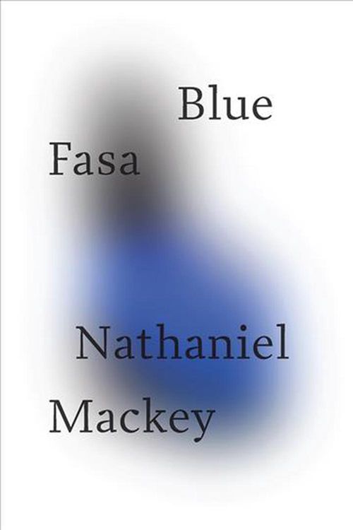 Cover Art for 9780811224451, Blue Fasa by Nathaniel Mackey