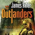Cover Art for 9780373638550, Satan's Seed by James Axler
