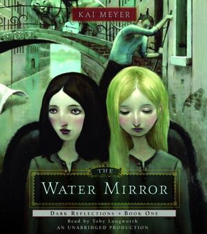 Cover Art for 9780307284471, The Water Mirror by Kai Meyer