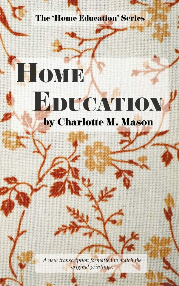 Cover Art for 9780648063353, Home Education: Volume 1 (The Home Education Series) by Charlotte M. Mason