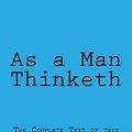Cover Art for 9781497381971, As a Man Thinketh by James Allen