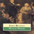 Cover Art for 9780192829412, Witch Wood by John Buchan