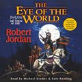 Cover Art for 9781593974558, The Eye of the World by Robert Jordan, Michael Kramer, Kate Reading