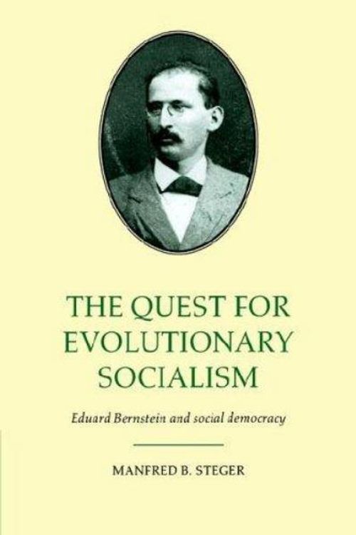 Cover Art for 9780521025058, The Quest for Evolutionary Socialism by Steger