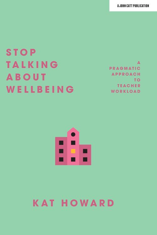 Cover Art for 9781912906482, Stop Talking About Wellbeing by Katherine Howard