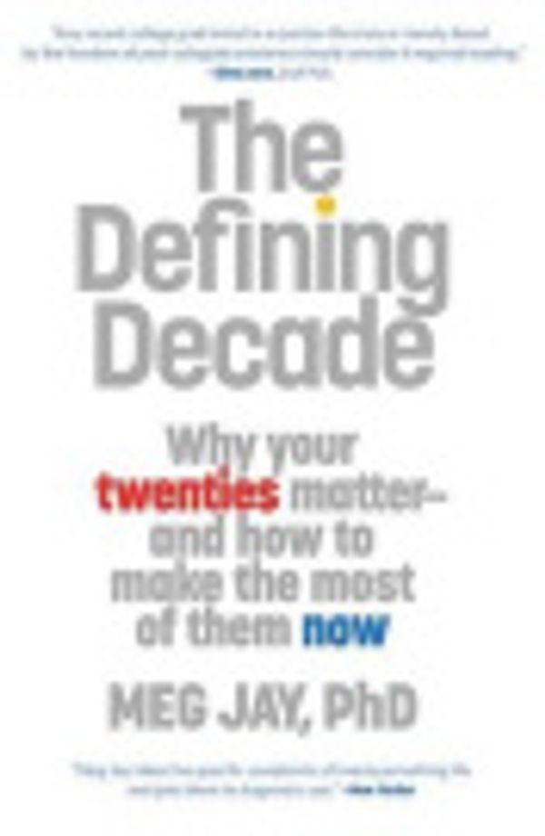 Cover Art for 9781609417178, The Defining Decade by Meg Jay